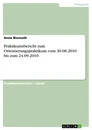 Titel: Praktikumsbericht zum Orientierungspraktikum vom 30.08.2010 bis zum 24.09.2010