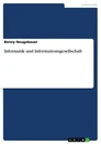 Titre: Informatik und Informationsgesellschaft