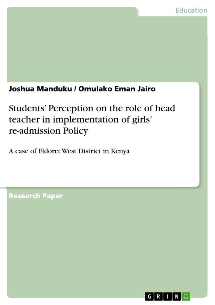 Titel: Students’ Perception on the role of head teacher in implementation of girls’ re-admission Policy