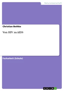 Titel: Von HIV zu AIDS