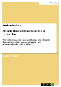 Title: Aktuelle Haushaltskonsolidierung in Deutschland