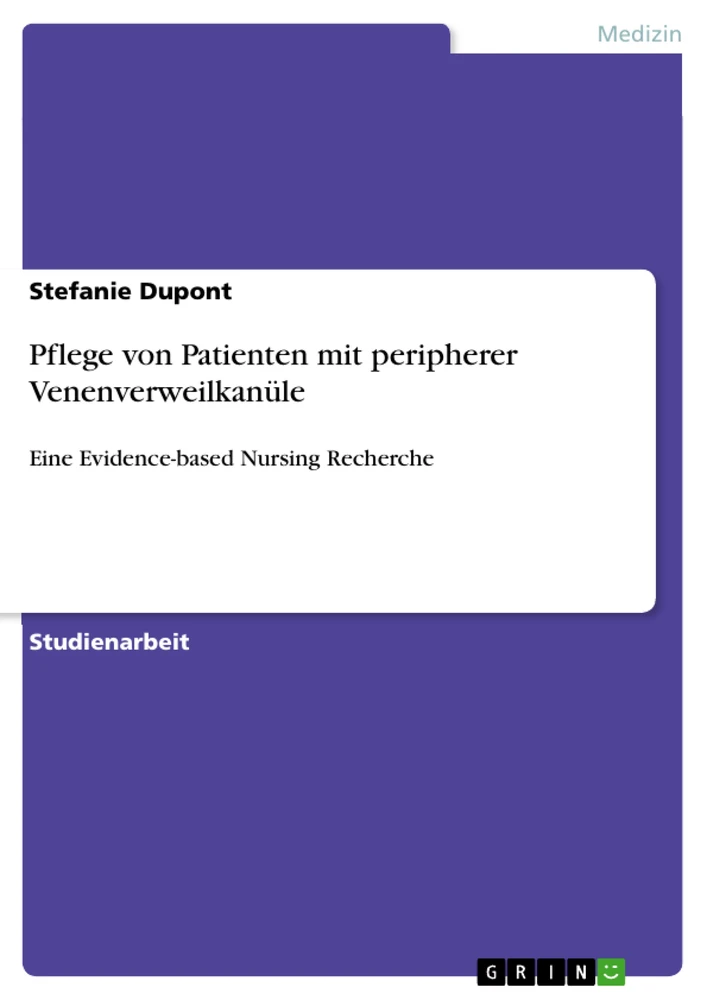Titel: Pflege von Patienten mit peripherer Venenverweilkanüle