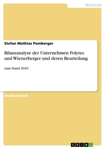 Titel: Bilanzanalyse der Unternehmen Polytec und Wienerberger und deren Beurteilung