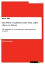 Title: The British Social Democratic Party and its effects on Labour