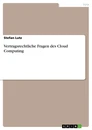 Titre: Vertragsrechtliche Fragen des  Cloud Computing