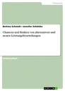 Titel: Chancen und Risiken von alternativen und neuen Leistungsbeurteilungen