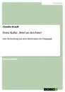 Title: Franz Kafka „Brief an den Vater“