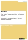 Titel: The Role of Leadership Values in Creating Culture