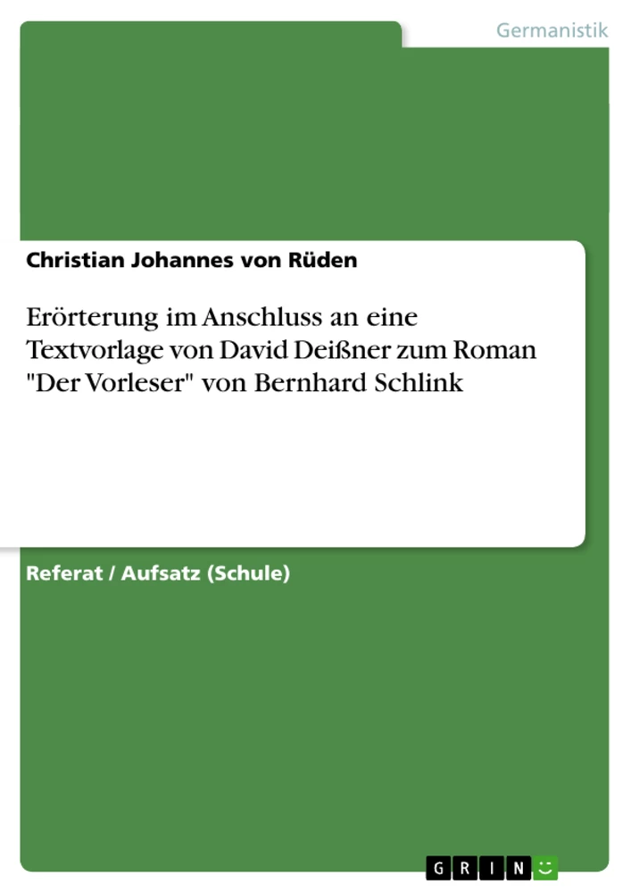 Titel: Erörterung im Anschluss an eine Textvorlage von David Deißner zum Roman "Der Vorleser" von Bernhard Schlink