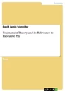 Title: Tournament Theory and its Relevance to Executive Pay