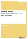 Titre: Generic study on Monetary and Fiscal policy co-ordination