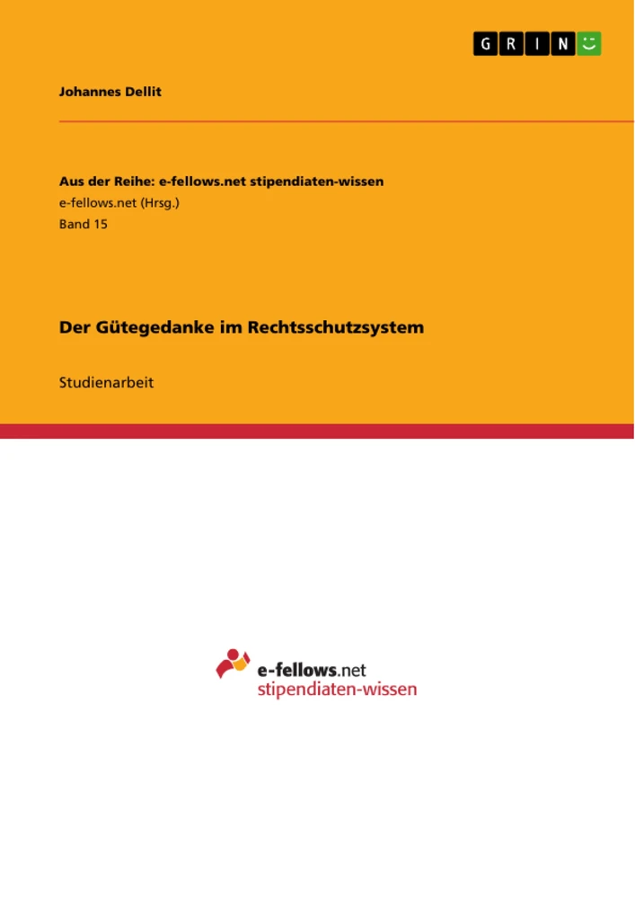 Titre: Der Gütegedanke im Rechtsschutzsystem