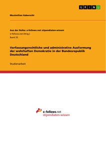 Título: Verfassungsrechtliche und administrative Ausformung der wehrhaften Demokratie in der Bundesrepublik Deutschland