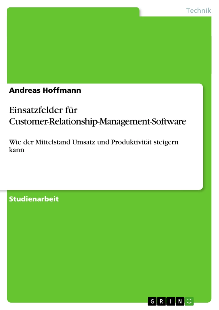 Titel: Einsatzfelder für Customer-Relationship-Management-Software