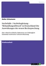 Titel: Sterbehilfe / Sterbebegleitung - "Behandlungsabbruch" in Deutschland: Die Auswirkungen der neuen Rechtsprechung