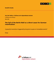 Title: The Fall of the Berlin Wall as a direct cause for German reunification