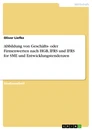 Titel: Abbildung von Geschäfts- oder Firmenwerten nach HGB, IFRS und IFRS for SME und Entwicklungstendenzen