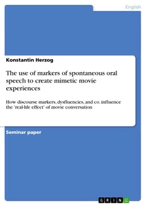 Titel: The use of markers of spontaneous oral speech to create mimetic movie experiences