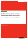 Title: 'Recht auf Entwicklung' und 'Neue Internationale Wirtschaftsordnung'