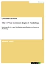 Titel: The Service Dominant Logic of Marketing