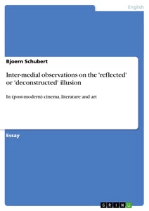 Título: Inter-medial observations on the 'reflected' or 'deconstructed' illusion