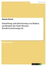 Title: Entstehung und Absicherung von Risiken am Beispiel der Euler Hermes Kreditversicherungs-AG