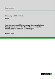 Titre: How do such social factors as gender, racial/ethnic backgrounds and social class relate to juvenile delinquency in Trinidad and Tobago?