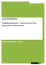 Título: Praktikumsbericht - Unterricht im Fach Sport eines Gymnasiums