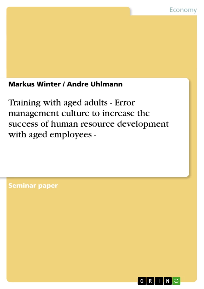Title: Training with aged adults - Error management culture to increase the success of human resource development with aged employees - 