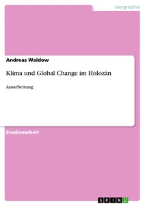Titre: Klima und Global Change im Holozän
