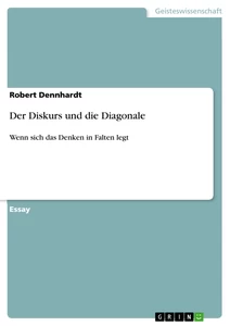 Titel: Der Diskurs und die Diagonale