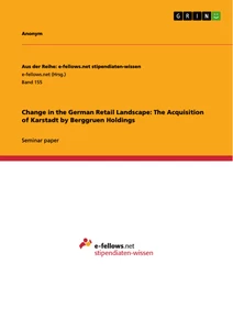 Titel: Change in the German Retail Landscape: The Acquisition of Karstadt by Berggruen Holdings
