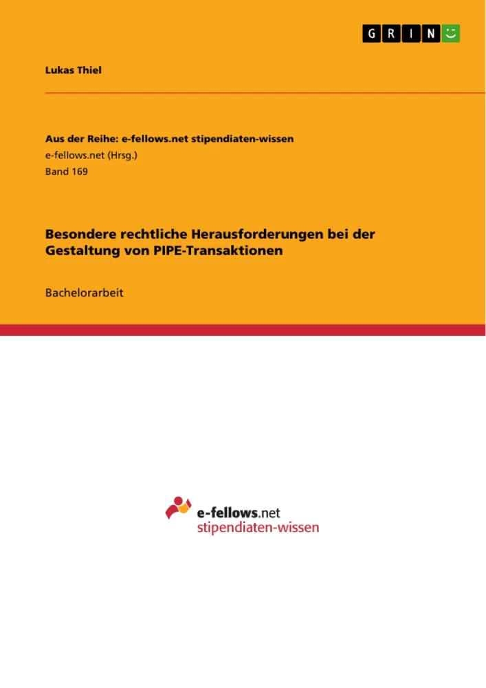 Titel: Besondere rechtliche Herausforderungen bei der Gestaltung von PIPE-Transaktionen