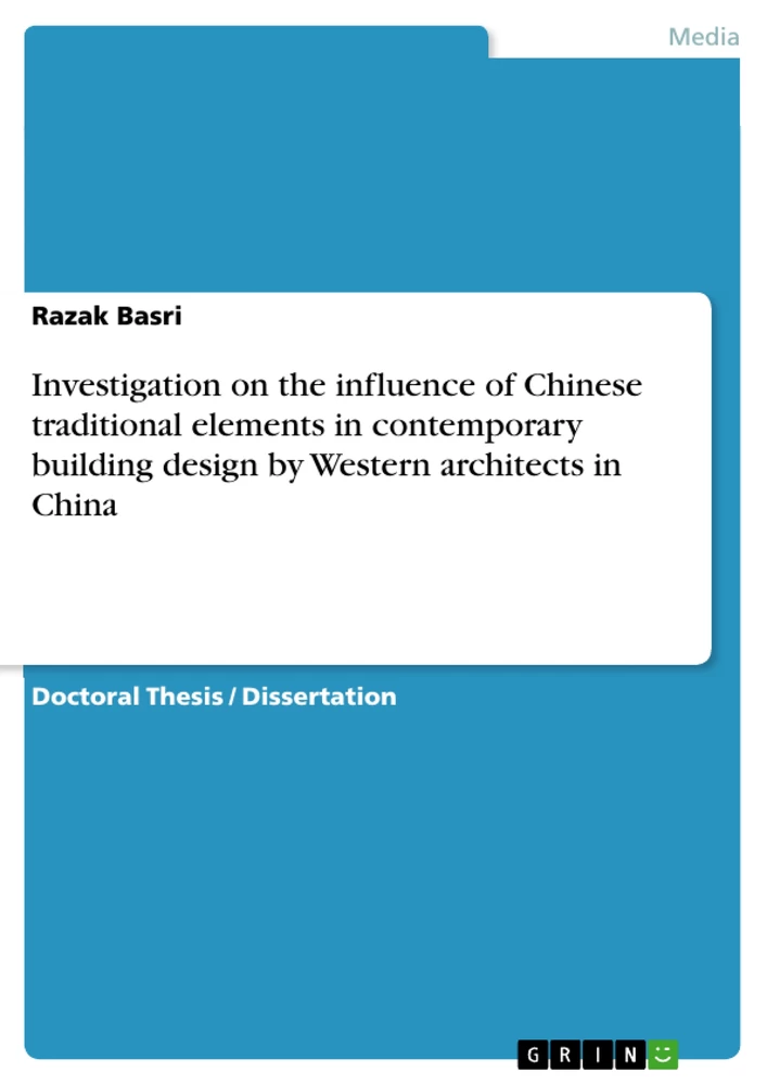 Titel: Investigation on the influence of Chinese traditional elements in contemporary building design by Western architects in China