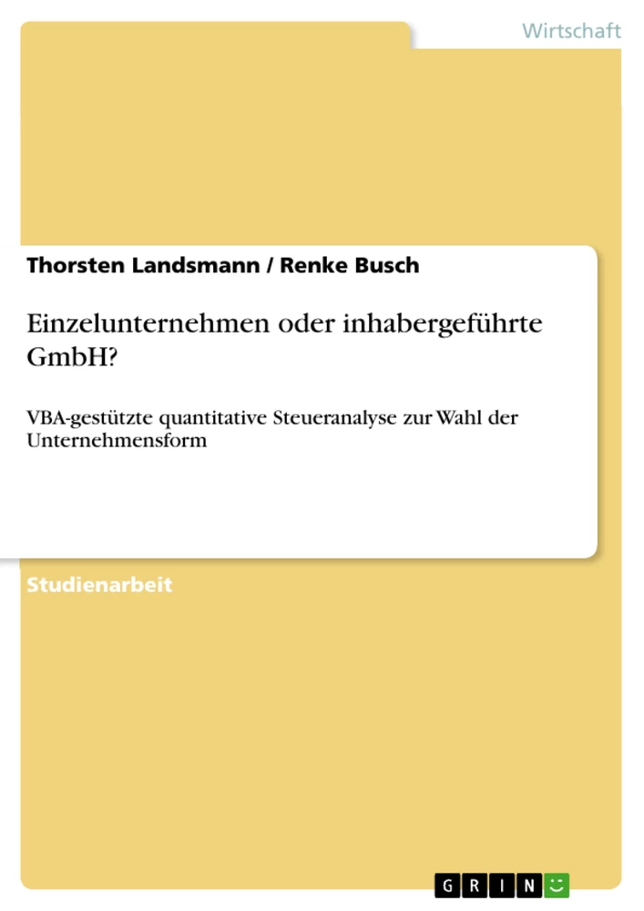 Titel: Einzelunternehmen oder inhabergeführte GmbH?