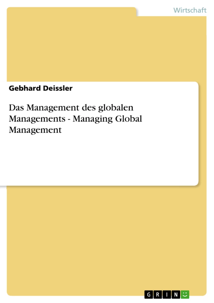 Title: Das Management des globalen Managements - Managing Global Management