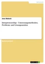Title: Intrapreneurship - Umsetzungsmethoden, Probleme und Lösungsansätze
