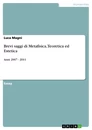 Titel: Brevi saggi di Metafisica, Teoretica ed Estetica