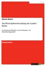 Titre: Die Wirtschaftsentwicklung des Landes Berlin