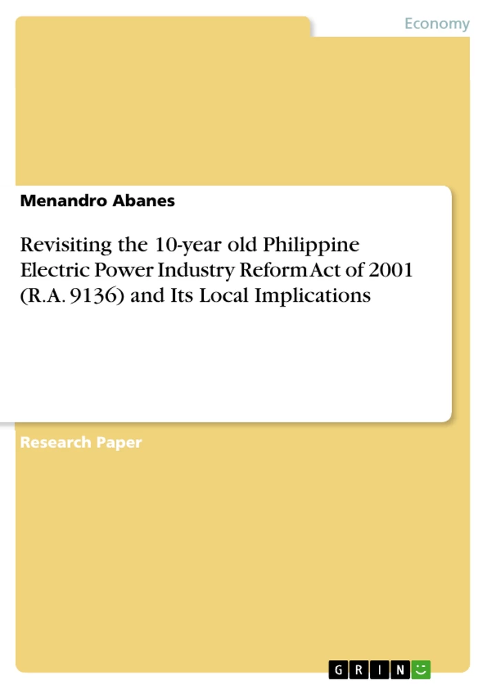 Titel: Revisiting the 10-year old Philippine Electric Power Industry Reform Act of 2001 (R.A. 9136) and Its Local Implications