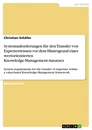 Title: Systemanforderungen für den Transfer von Expertenwissen  vor dem Hintergrund eines wertorientierten  Knowledge-Management-Ansatzes 