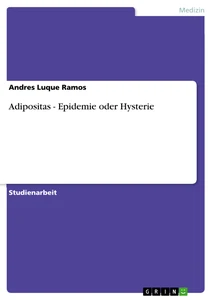 Titel: Adipositas - Epidemie oder Hysterie