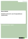 Titre: Praktikumsbericht zum Fachpraktikum Mathematik