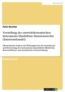 Titel: Vorstellung des umweltökonomischen Instruments Handelbare Emissionsrechte (Emissionshandel)
