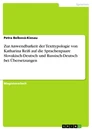 Título: Zur Anwendbarkeit der Texttypologie von Katharina Reiß auf die Sprachenpaare Slovakisch-Deutsch und Russisch-Deutsch bei Übersetzungen