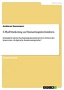 Título: E-Mail-Marketing auf Industriegütermärkten