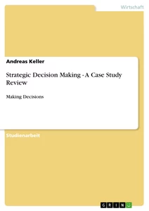 Titel: Strategic Decision Making - A Case Study Review