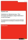 Título: Dialektik der Säkularisierung - Über Vernunft und Religion: Jürgen Habermas / Joseph Ratzinger
