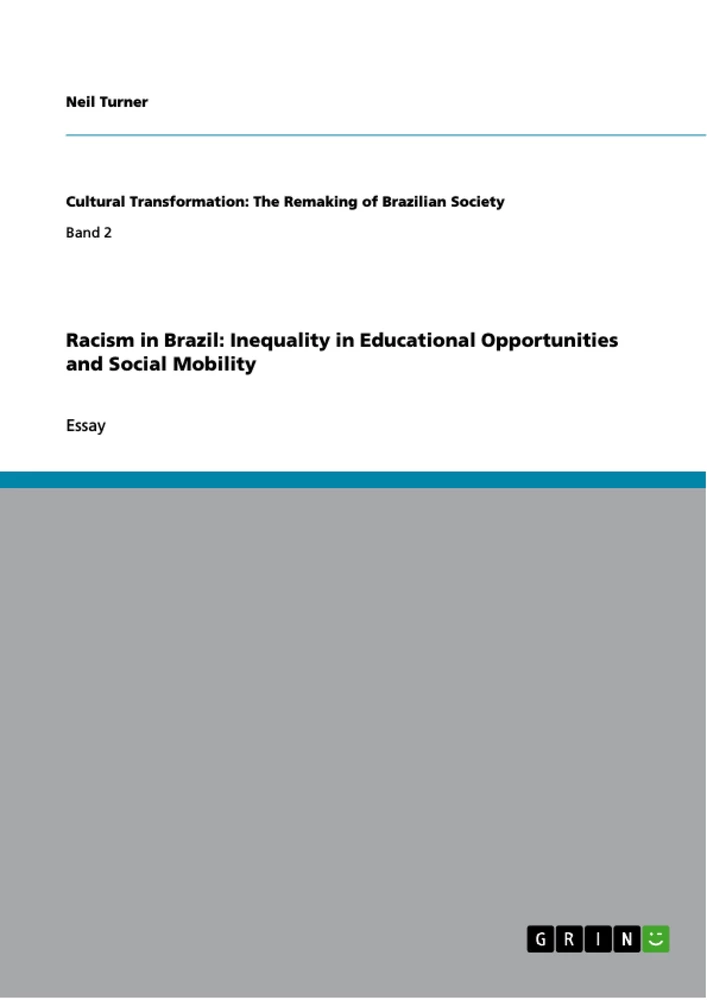 Titel: Racism in Brazil: Inequality in Educational Opportunities and Social Mobility