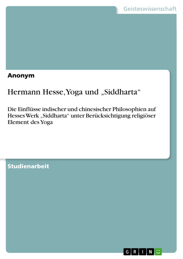 Titel: Hermann Hesse, Yoga und „Siddharta“
